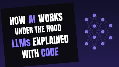 Thumbnail for How AI Works Under the Hood - LLMs Explained with Code
